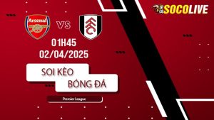 Soi kèo Arsenal vs Fulham